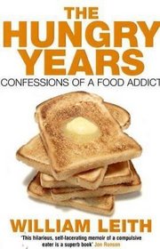 The Hungry Years: Confessions of a Food Addict