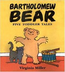 Bartholomew Bear: Five Toddler Tales