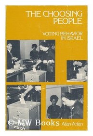 The choosing people;: Voting behavior in Israel
