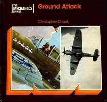Ground Attack: The Mechanics of War
