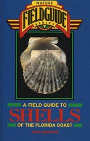 Field Guide to Shells of the Florida Coast (Gulf Publishing Field Guides)