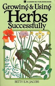 Growing  Using Herbs Successfully (Garden Way)