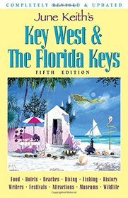 June Keith's Key West & The Florida Keys: A Guide to the Coral Islands (June Keith's Key West and the Florida Keys)