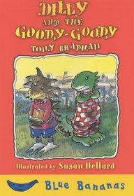 Dilly and the Goody-goody (Blue Bananas)