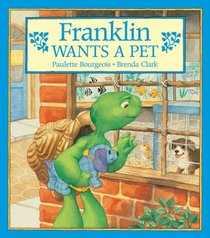 Franklin Wants a Pet (Franklin)