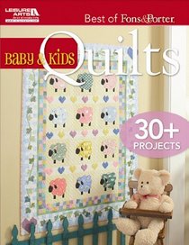 Best of Fons & Porter: Baby and Kids Quilts