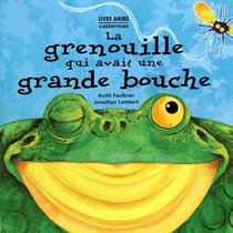 La Grenouille qui avait une grande bouche