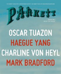 Parkett No. 89: Mark Bradford, Oscar Tuazon, Charline von Heyl, Haegue Yang