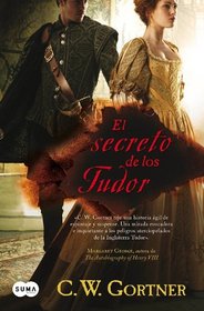 El secreto de los Tudor / The Tudor Secret: The Elizabeth I Spymaster Chronicles (Spanish Edition)