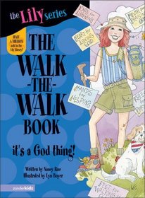 The Walk-the-Walk Book: It's a God Thing! (Young Women of Faith Library, Bk 12)