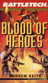 Blood of Heroes (Battletech, Bk 11)