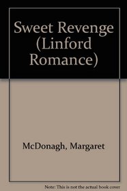 Sweet Revenge (Linford Romance Large Print Series)