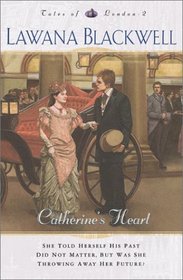 Catherine's Heart (Tales of London, Bk 2)