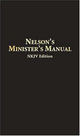Nelson's Minister's Manual NKJV: Bonded Leather Edition