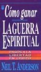 Como Ganar la Guerra Espiritual (Spanish Edition)