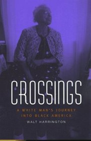 Crossings: A White Man's Journey into Black America