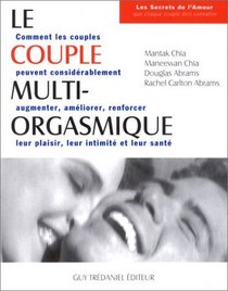 Le Couple multi-orgasmique : Les Secrets sexuels que chaque couple doit connatre