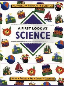 Nuffield Science and Literacy: Big Book 1 - a First Look at Science (Nuffield Primary Science - Science and Literary Series)