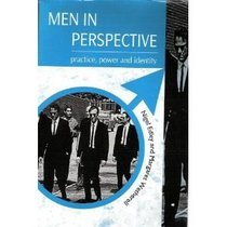 Men in Perspective: Practice, Power and Identity