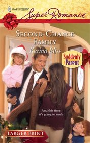 Second-Chance Family (Suddenly a Parent) (Harlequin Superromance, No 1524) (Larger Print)