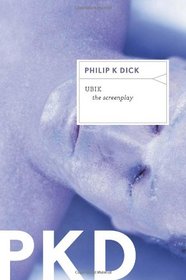 Ubik: The Screenplay