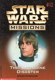 The Vactooine Disaster (Star Wars Missions, Bk 12)