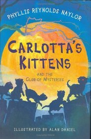 Carlotta's Kittens : And the Club of Mysteries (Cat Pack)