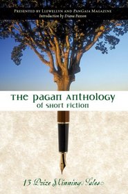 Pagan Anthology of Short Fiction: 13 Prize Winning Tales