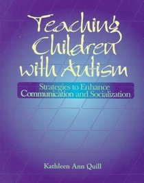 Teaching Children with Autism: Strategies to Enhance Communication and Socialization