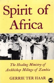 Spirit of Africa: The Healing Ministry of Archbishop Milingo of Zambia
