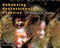 Enhancing Professional Practice: A Framework for Teaching