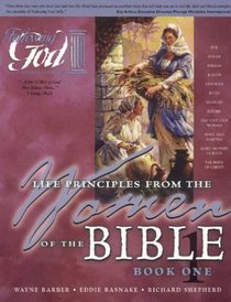 Women of the Bible Book One: Learning Life Principles from the Women of the Bible (Following God Series)
