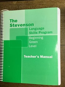 The Stevenson Language Skills Program - Beginning Green Level - Teacher's Manual