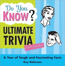 2009 Do You Know Ultimate Trivia? boxed calendar: A Year of Tough and Fascinating Facts