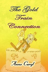 The Gold Train Connection