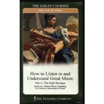 Great Courses: How to Listen to and Understand Great Music, 3rd Edition, Course No. 700 (6 Parts)