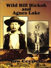 Wild Bill Hickok and Agnes Lake