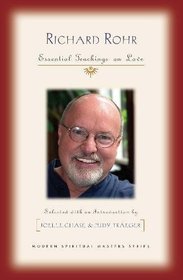 Richard Rohr: Essential Teachings on Love (Modern Spiritual Masters)