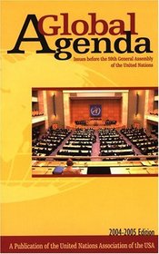 Global Agenda, A: Issues before the 59th General Assembly of the United Nations, 2004-2005 Edition