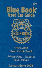 Kelley Blue Book Used Car Guide--Jan-June 2008: Consumer Edition (Kelley Blue Book Used Car Guide Consumer Edition)
