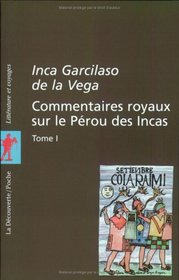 Commentaires royaux sur le Prou des Incas, tome 1