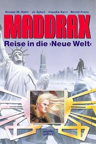 Maddrax. Reise in die neue Welt.