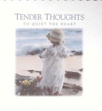 Tender Thoughts to Quiet the Heart: Small-Size Daybrightener