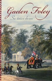 Su unico deseo/ Her Only Desire (Spice) (Spanish Edition)