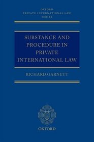 Substance and Procedure in Private International Law (Oxford Private International Law Series)