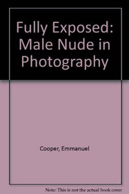 Emmanuel Cooper : The Male Nude in Photography