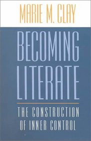 Becoming Literate : The Construction of Inner Control