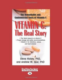 VITAMIN C: the Real Story (EasyRead Large Edition): The Remarkable and Controversial Healing Factor