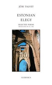 Estonian Elegy: Selected Poems (Essential Poets Series)