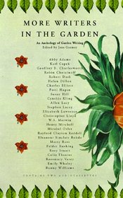 More Writers in the Garden: An Anthology